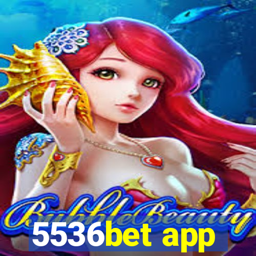 5536bet app